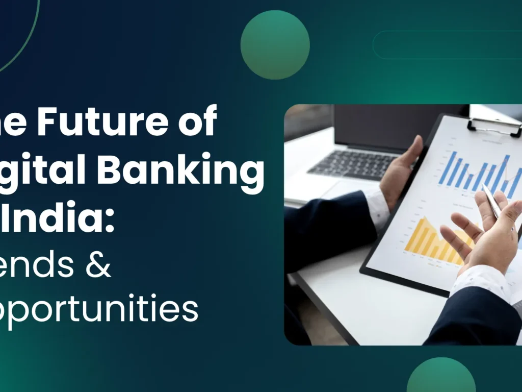 the future of digital banking in india trends opportunities