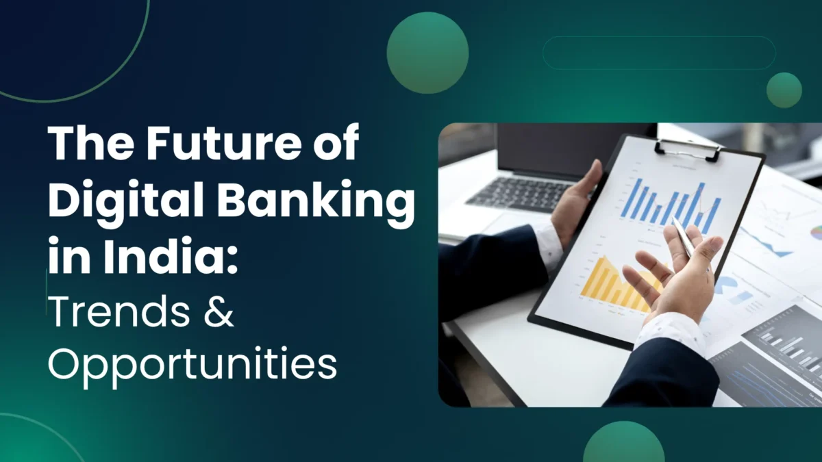 the future of digital banking in india trends opportunities