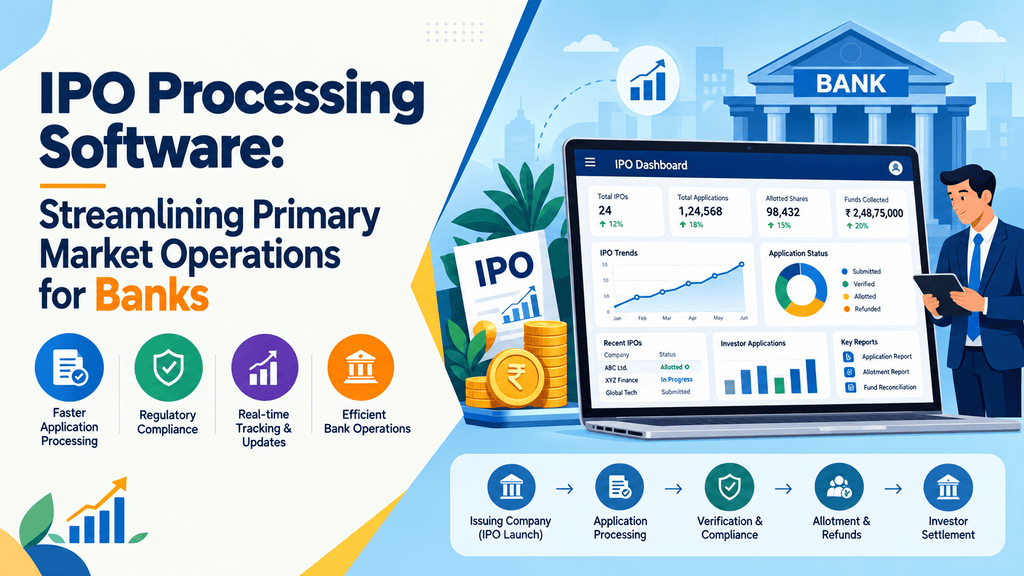 IPO Processing Software Streamlining Primary Market Operations for Banks (1)