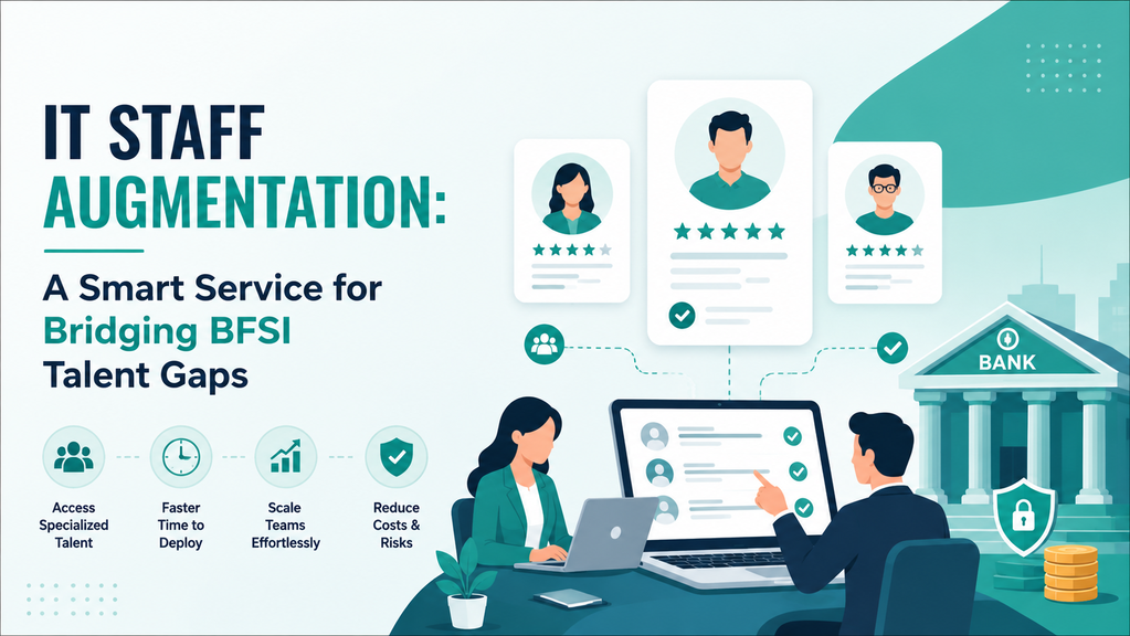 IT Staff Augmentation A Smart Service for Bridging BFSI Talent Gaps