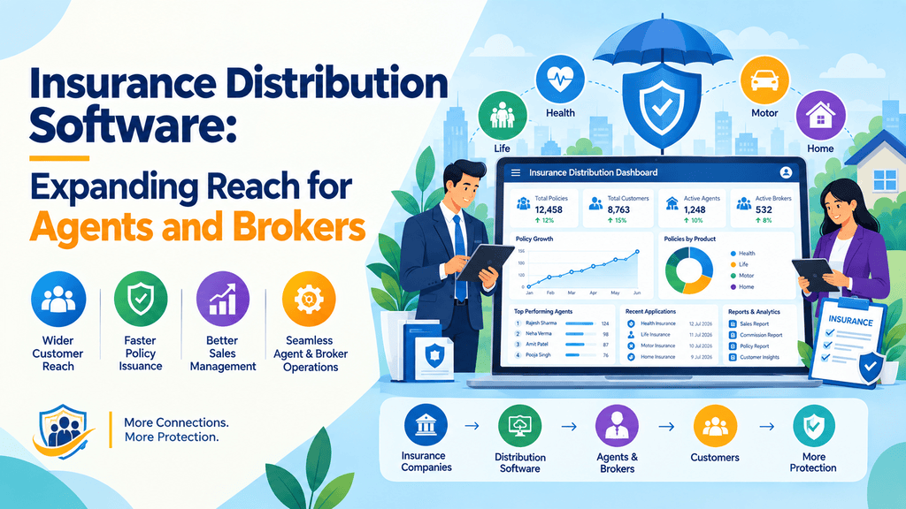 Insurance Distribution Software: Expanding Reach for Agents and Brokers